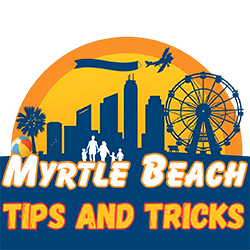 Myrtle Beach Tips and Tricks
